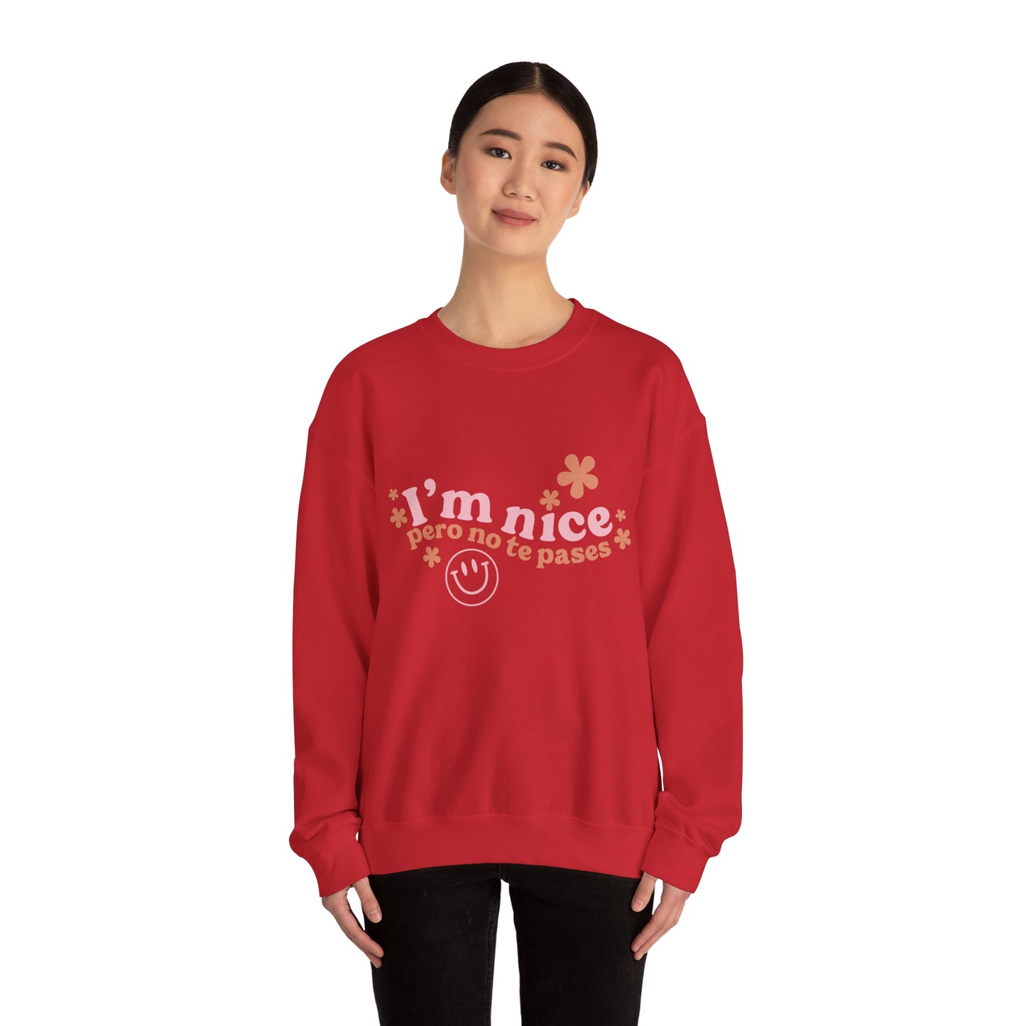 I’m nice pero no te pases, crewneck sweatshirt
