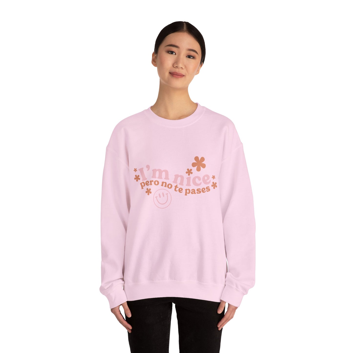 I’m nice pero no te pases, crewneck sweatshirt