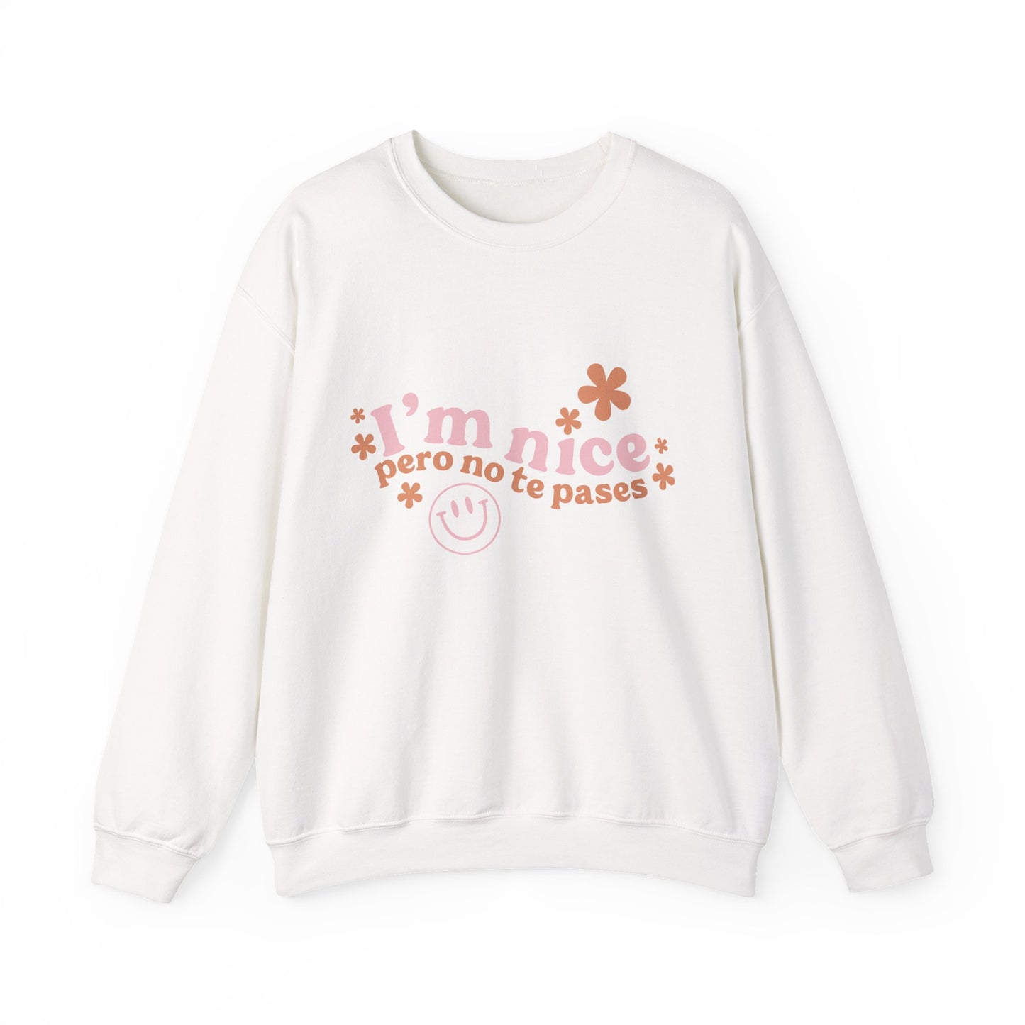 I’m nice pero no te pases, crewneck sweatshirt