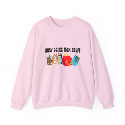 Busy Doing Mom Stuff Sweatshirt - Cute & Comfy Crewneck for Moms, Gifts for Mother's Day, Birthday Present, Relaxed Fit, Casual Wear