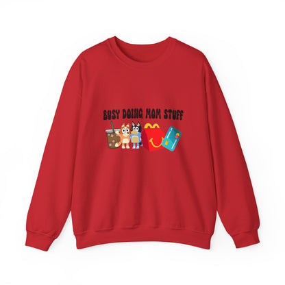 Busy Doing Mom Stuff Sweatshirt - Cute & Comfy Crewneck for Moms, Gifts for Mother's Day, Birthday Present, Relaxed Fit, Casual Wear