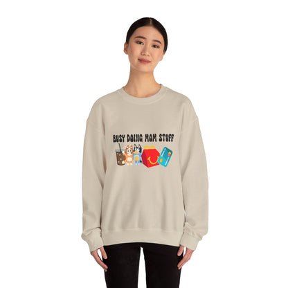 Busy Doing Mom Stuff Sweatshirt - Cute & Comfy Crewneck for Moms, Gifts for Mother's Day, Birthday Present, Relaxed Fit, Casual Wear