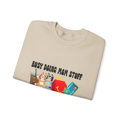 Busy Doing Mom Stuff Sweatshirt - Cute & Comfy Crewneck for Moms, Gifts for Mother's Day, Birthday Present, Relaxed Fit, Casual Wear