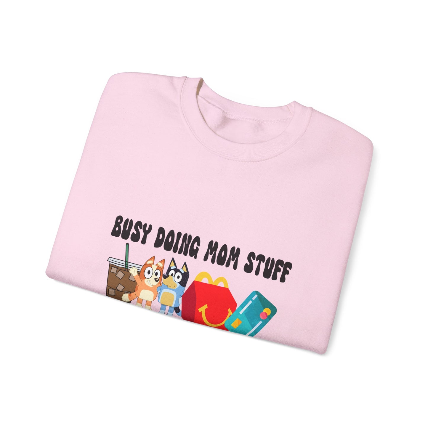 Busy Doing Mom Stuff Sweatshirt - Cute & Comfy Crewneck for Moms, Gifts for Mother's Day, Birthday Present, Relaxed Fit, Casual Wear