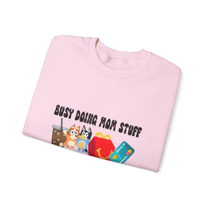 Busy Doing Mom Stuff Sweatshirt - Cute & Comfy Crewneck for Moms, Gifts for Mother's Day, Birthday Present, Relaxed Fit, Casual Wear