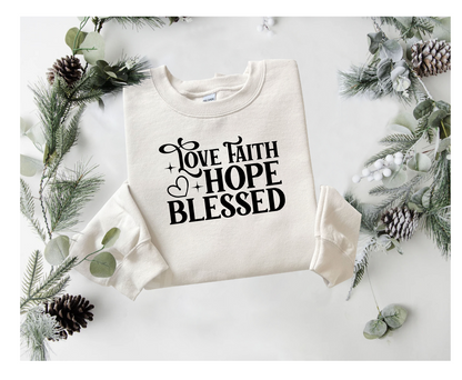 Love, Faith , Hope Sweatshirt, Christian apparel, Faith woman,