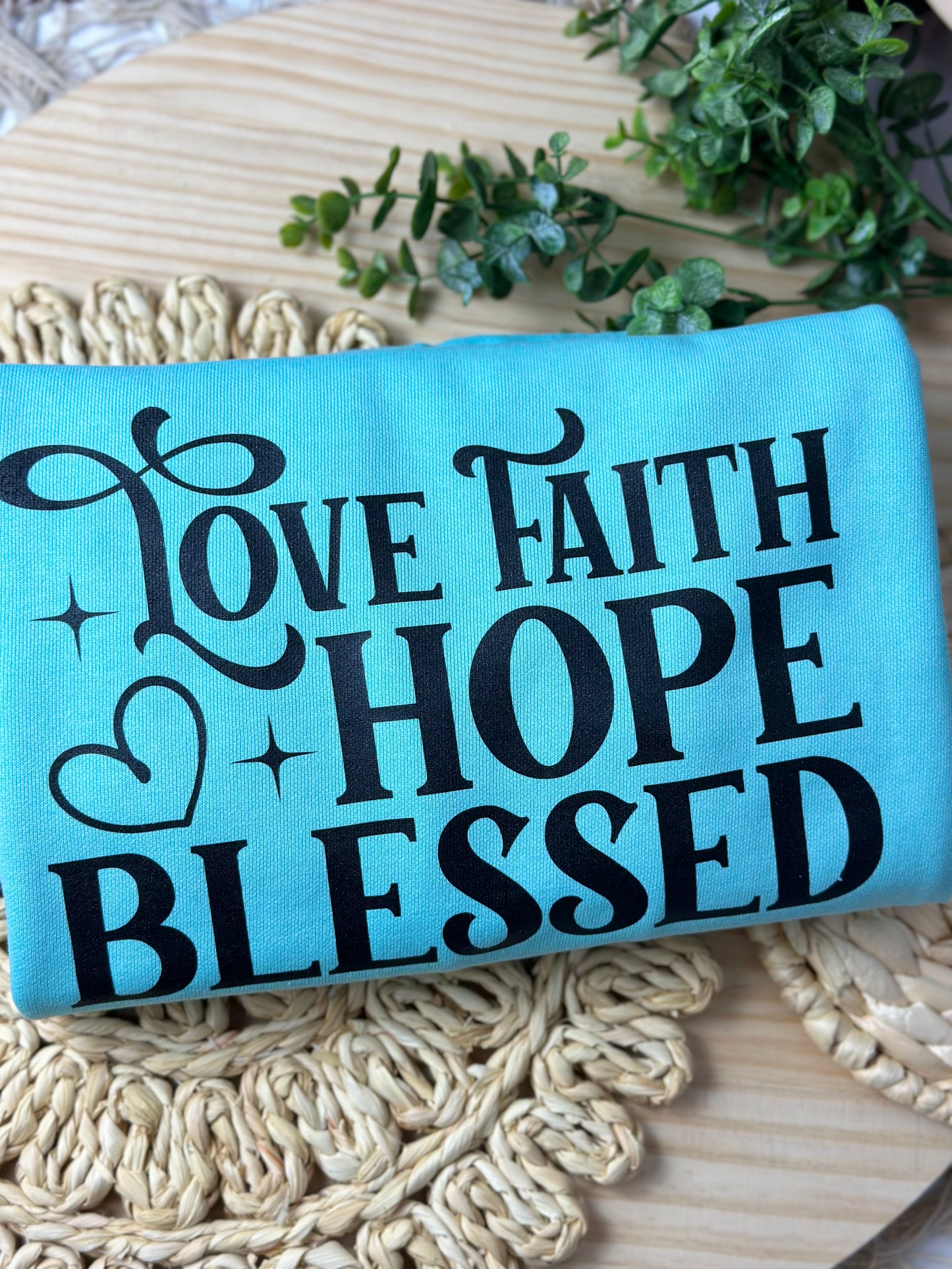 Love, Faith , Hope Sweatshirt, Christian apparel, Faith woman,